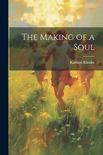 Front cover_The Making of a Soul