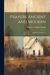 Front cover_Prayers Ancient and Modern