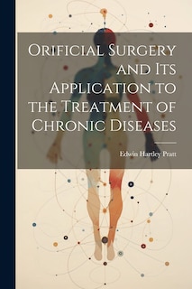 Front cover_Orificial Surgery and Its Application to the Treatment of Chronic Diseases