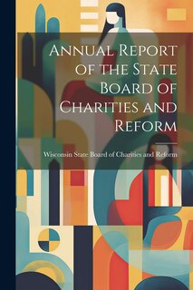 Front cover_Annual Report of the State Board of Charities and Reform