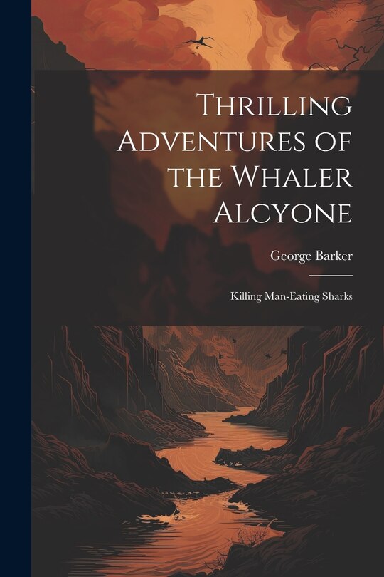 Front cover_Thrilling Adventures of the Whaler Alcyone