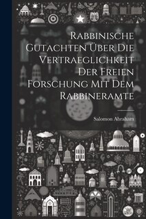 Front cover_Rabbinische Gutachten über die Vertraeglichkeit der freien Forschung mit dem Rabbineramte