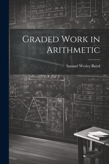 Front cover_Graded Work in Arithmetic
