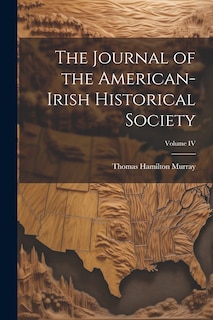Couverture_The Journal of the American-Irish Historical Society; Volume IV