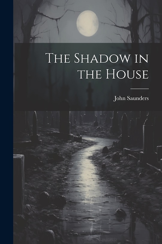 Front cover_The Shadow in the House
