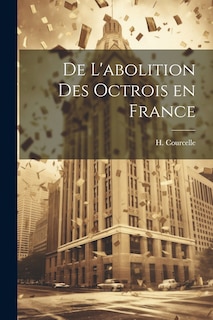 Front cover_De L'abolition des Octrois en France