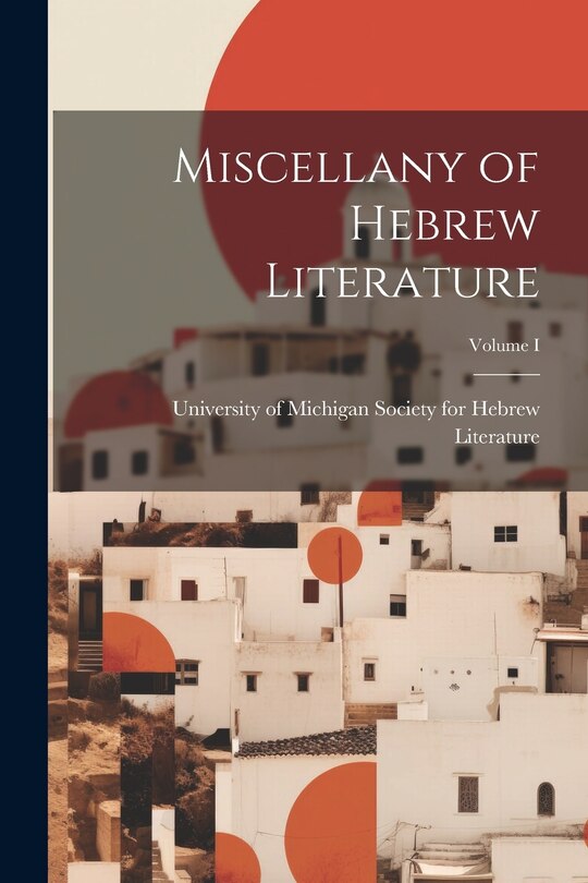 Front cover_Miscellany of Hebrew Literature; Volume I