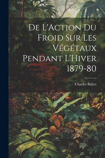 Front cover_De L'Action du Froid sur les Végétaux Pendant L'Hiver 1879-80