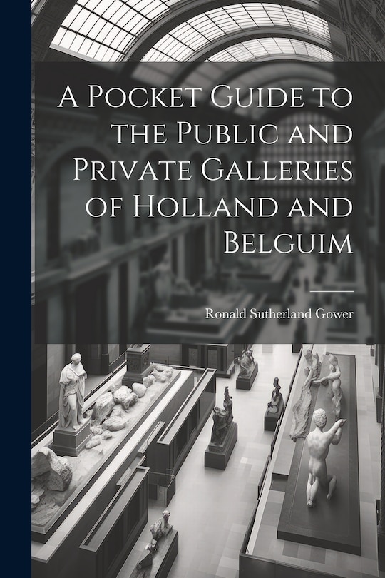 Front cover_A Pocket Guide to the Public and Private Galleries of Holland and Belguim
