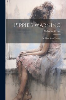 Couverture_Pippie's Warning; or, Mind Your Temper