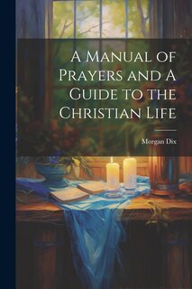 Front cover_A Manual of Prayers and A Guide to the Christian Life