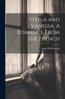 Front cover_Stella and Vanessa. A Romance From the French