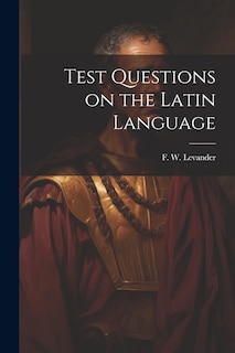Front cover_Test Questions on the Latin Language