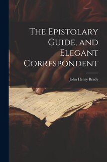 Front cover_The Epistolary Guide, and Elegant Correspondent