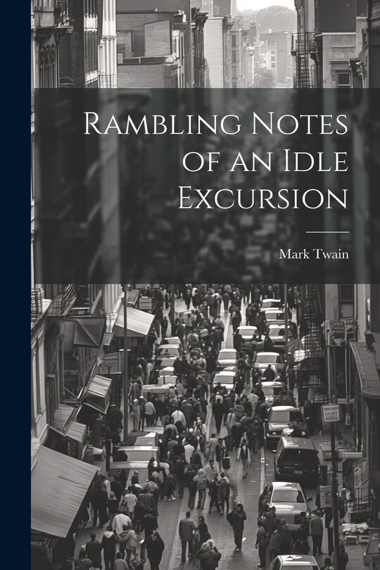 Couverture_Rambling Notes of an Idle Excursion