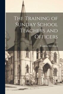 Couverture_The Training of Sunday School Teachers and Officers