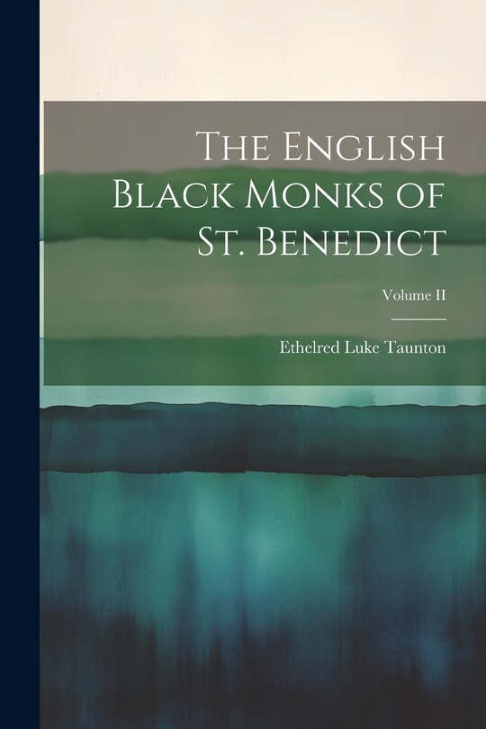 Front cover_The English Black Monks of St. Benedict; Volume II