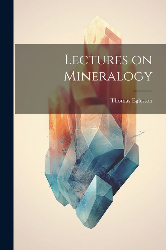 Couverture_Lectures on Mineralogy