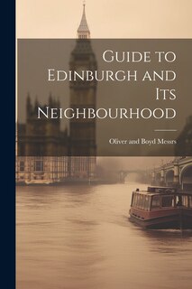 Front cover_Guide to Edinburgh and its Neighbourhood
