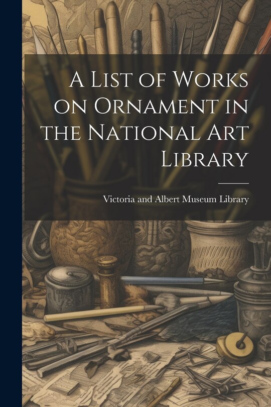 Couverture_A List of Works on Ornament in the National Art Library