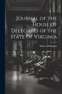 Journal of the House of Delegates of the State of Virginia