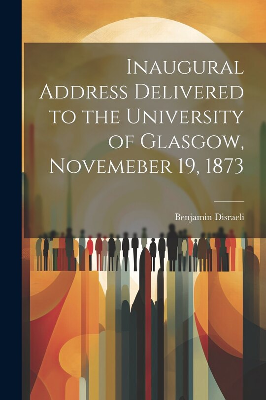 Couverture_Inaugural Address Delivered to the University of Glasgow, Novemeber 19, 1873