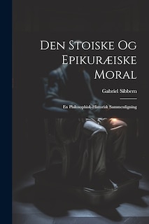 Front cover_Den Stoiske og Epikuræiske Moral