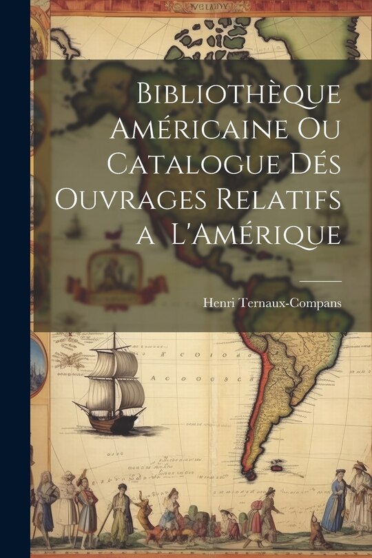 Couverture_Bibliothèque Américaine ou Catalogue dés Ouvrages Relatifs a L'Amérique
