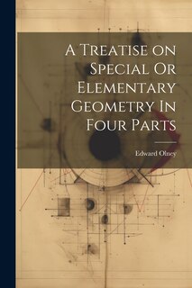 Couverture_A Treatise on Special Or Elementary Geometry In Four Parts