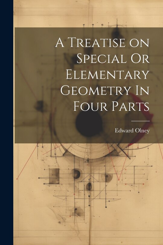 Couverture_A Treatise on Special Or Elementary Geometry In Four Parts