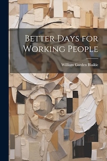 Better Days for Working People