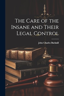 Couverture_The Care of the Insane and Their Legal Control