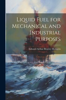 Couverture_Liquid Fuel for Mechanical and Industrial Purposes