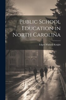 Front cover_Public School Education in North Carolina