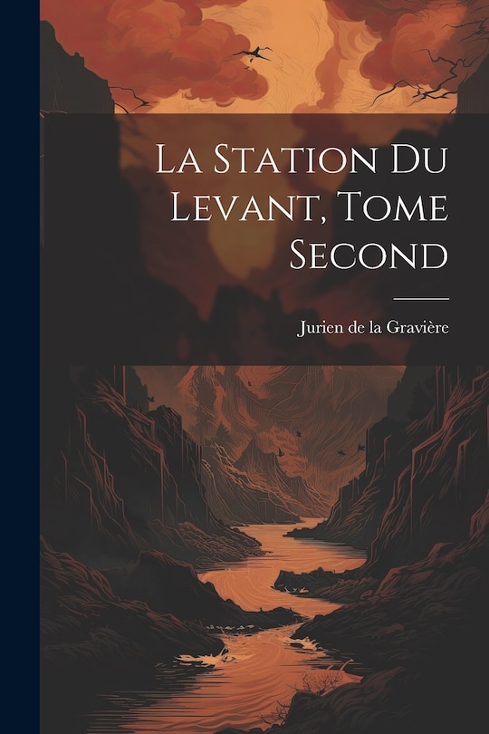 Couverture_La Station du Levant, Tome Second
