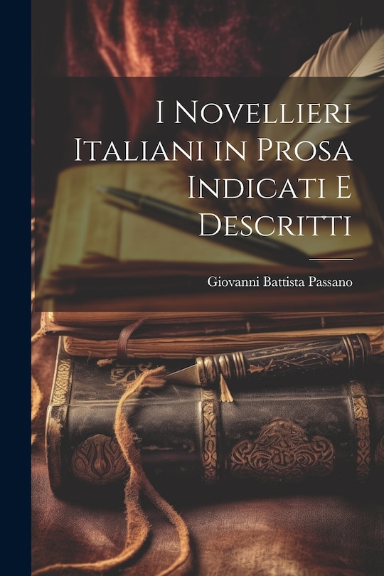 Front cover_I Novellieri Italiani in Prosa Indicati e Descritti