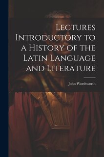 Front cover_Lectures Introductory to a History of the Latin Language and Literature