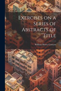 Couverture_Exercises on a Series of Abstracts of Title