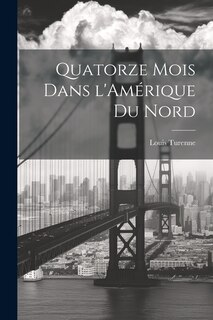 Front cover_Quatorze mois dans l'Amérique du Nord