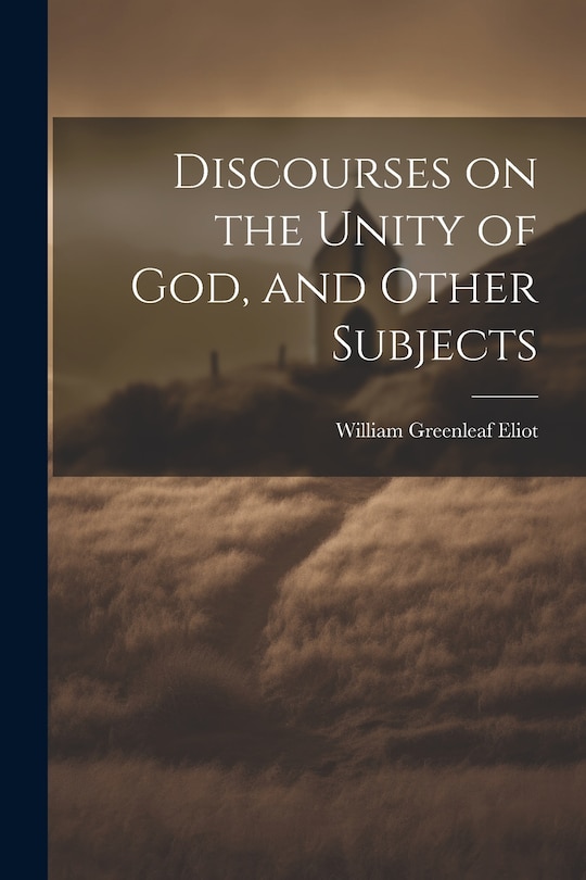 Couverture_Discourses on the Unity of God, and Other Subjects