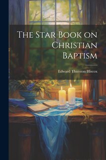 Front cover_The Star Book on Christian Baptism