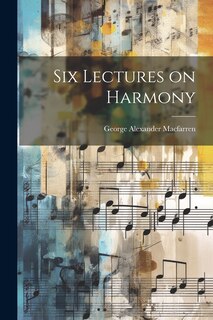 Front cover_Six Lectures on Harmony