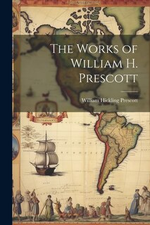 Front cover_The Works of William H. Prescott
