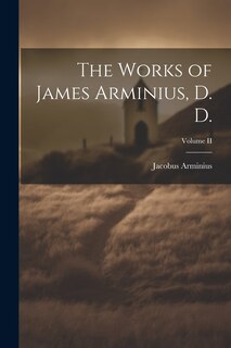 Couverture_The Works of James Arminius, D. D.; Volume II