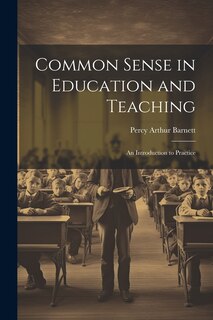 Front cover_Common Sense in Education and Teaching