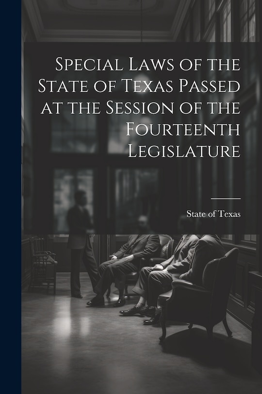 Couverture_Special Laws of the State of Texas Passed at the Session of the Fourteenth Legislature