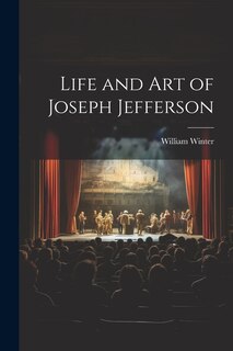 Couverture_Life and Art of Joseph Jefferson