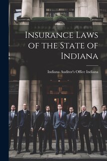 Front cover_Insurance Laws of the State of Indiana