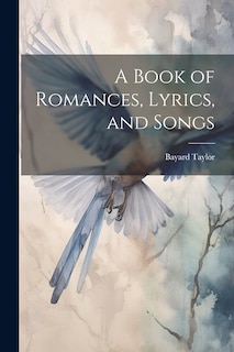 Front cover_A Book of Romances, Lyrics, and Songs