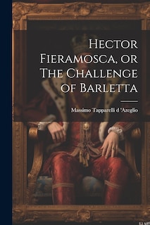 Front cover_Hector Fieramosca, or The Challenge of Barletta